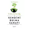 Veganlık ve Kendini Bulma Sanatı