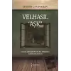 Velhasıl “Aşk”