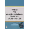 Vergi ve Vergi Politikası Üzerine İncelemeler