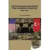 Vietnam Savaşı Döneminde Türk-Amerikan İlişkileri (1965-1975)