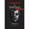 Violence in British Theatre: The Second Half of the Twentieth Century - Expanded Second Edition