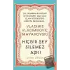 Vladimir Vladimiroviç Mayakovski - Hiçbir Şey Silemez Aşkı