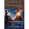 Volkandan Kaçış - Kardeşlik Savaşçıları 7