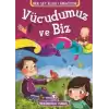 Vücudumuz ve Biz