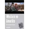 Western ve Amerika Bir Ulus - Uygarlık Kurgusu