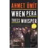 When Pera Trees Whisper