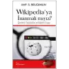 Wikipedia’ya İnanmalı mıyız?