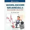 Worldcom Skandalı: Muhasebe Hileleri