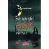 Ya İçinde Aşk Varsa