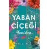 Yaban Çiçeği Yeniden