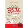 Yabancı Devletlerin Türkiyeyi Parçalama Planları