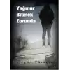 Yağmur Bitmek Zorunda