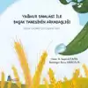 Yağmur Damlası İle Başak Tanesinin Arkadaşlığı - Küçük Çocuklar İçin Uygarlık Tarihi