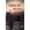 Yağmur İçin Süslenen Kadın