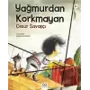 Yağmurdan Korkmayan Cesur Savaşçı