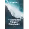 Yakamozları Görünür Kılan Esaret