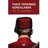 Yakın Tarihimizi Sorgulamak