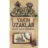 Yakın Uzaklar