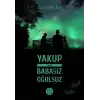 Yakup ya da Babasız Oğulsuz