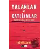 Yalanlar ve Katliamlar