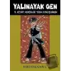 Yalınayak Gen 7. Kitap: Kemikler Toza Dönüşürken