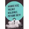 Yalnız Kaldınız, Peyami Bey!