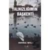 Yalnızlığımın Başkenti