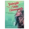 Yalnızlık Veda Edememektir