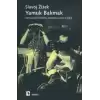 Yamuk Bakmak - Popüler Kültürden Jacques Lacana Giriş