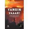 Yangın Vaaar!