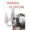 Yanında Olsaydım