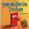 Yapabilirsin Dostum