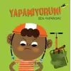 Yapamıyorum! Sen Yaparsın!