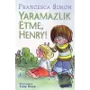 Yaramazlık Etme Henry!