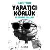 Yaratıcı Körlük ve Tedavi Yolları