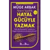 Yaratıcı Yazarlık: Hayal Gücüyle Yazmak