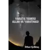 Yaratış Teorisi - Allah ve Yaratması