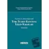 Yargıtay 11. Hukuk Dairesinin Türk Ticaret Kanununa İlişkin Kararları (2015-2016) (Ciltli)