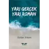 Yarı Gerçek Yarı Roman