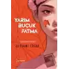 Yarım Buçuk Fatma