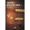 Yarım Kalanlara