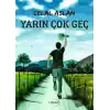 Yarın Çok Geç