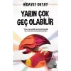 Yarın Çok Geç Olabilir