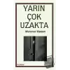 Yarın Çok Uzakta