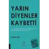 Yarın Diyenler Kaybetti