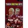 Yarın Unutma Diye