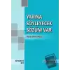 Yarına Söyleyecek Sözüm Var