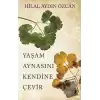 Yaşam Aynasını Kendine Çevir