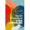 Yaşam Dönemleri Uyum Sorunları