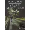 Yaşam Nereye Çıkar? Merak Ettim